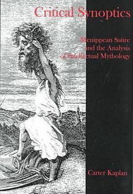 Critical Synoptics: Menippean Satire and the Analysis of Intellectual Mythology