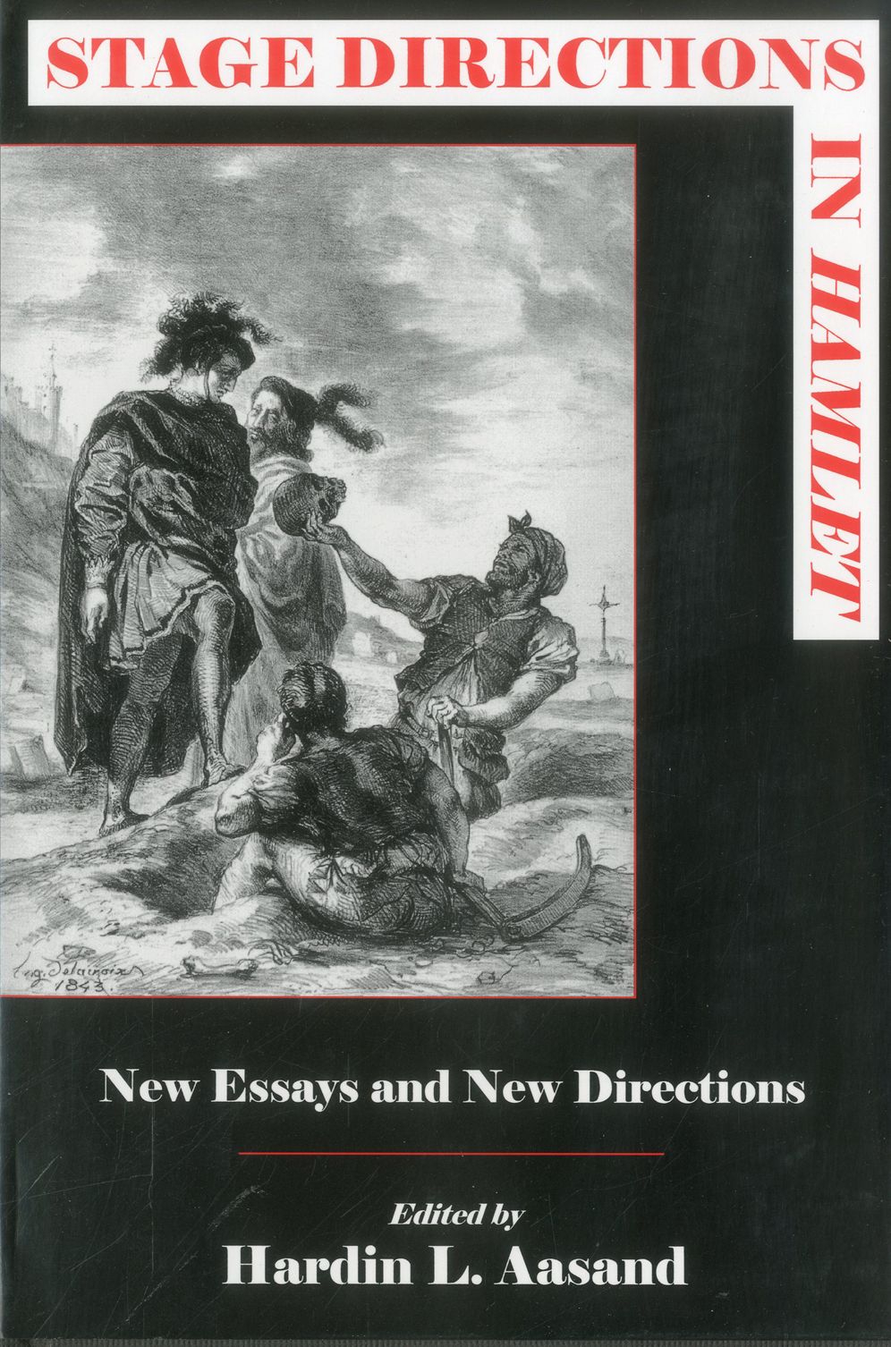 Stage Directions in Hamlet: New Essays and New Directions