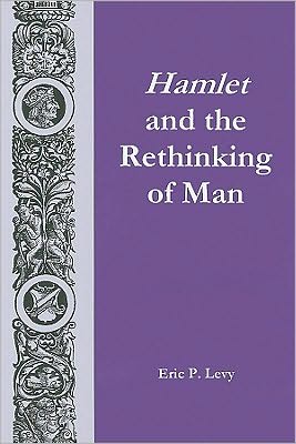 Hamlet and the Rethinking of Man