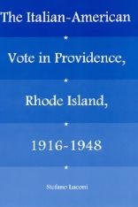 The Italian-American Vote in Providence, Rhode Island, 1916-1948