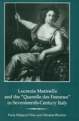 Lucrezia Marinella and the ''Querelle des Femmes'' in Seventeenth-Century Italy