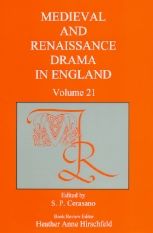 Medieval and Renaissance Drama in England, vol. 21