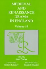 Medieval and Renaissance Drama in England, vol. 16