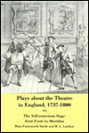 Plays about the Theatre in England, 1737-1800, or the Self-Conscious Stage from Foote to Sheridan