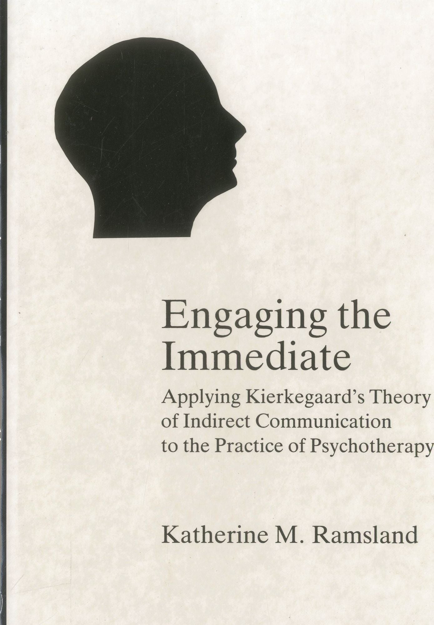 Engaging the Immediate: Kierkegaard's Indirect Communication and Psychotherapy