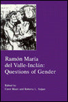 Ramon Maria del Valle-Inclan: Questions of Gender