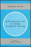 Self-Conscious Art: A Tribute to John W. Kronik