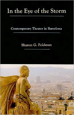 In the Eye of the Storm: Contemporary Theater in Barcelona