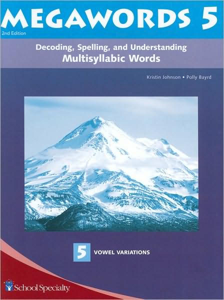 Megawords 5: Decoding, Spelling, and Understanding Multisyllabic Words-5 Vowel Variations