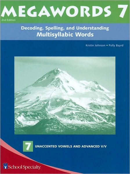 Megawords 7: Decoding, Spelling, and Understanding Multisyllabic Words - Unaccented Vowels and Advanced V/V