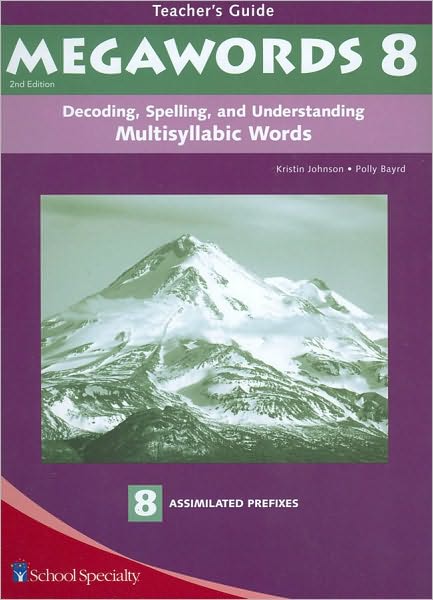 Megawords 8: Decoding, Spelling, and Understanding Multisyllabic Words - Assimilated Prefixes, Teacher's Guide