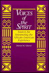 Voices of the Spirit: Sources for Interpreting the African American Experience
