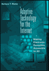Adaptive Technology for the Internet: Making Electronic Resources Accessible to All