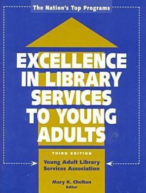 Excellence in Library Services to Young Adults: The Nation's Top Programs