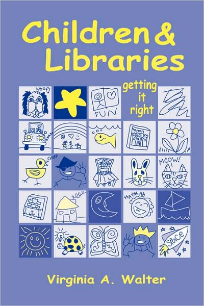 Children and Libraries: Getting It Right