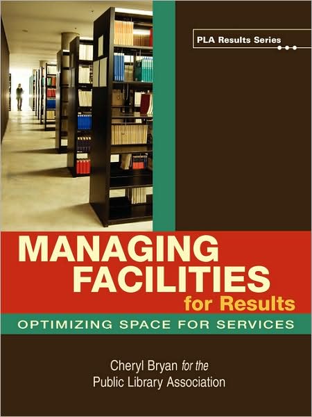 Managing Facilities For Results