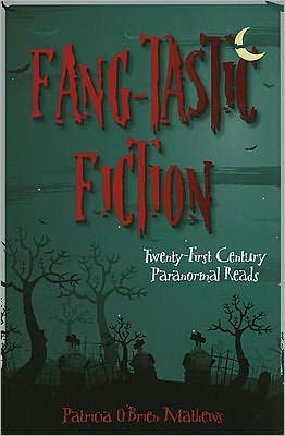 Fang-tastic Fiction: Twenty-First-Century Paranormal Reads