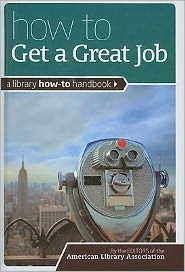 How to Find a Job: @ Your Library