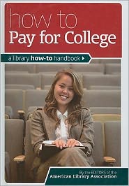 How to Pay for College: @ Your Library