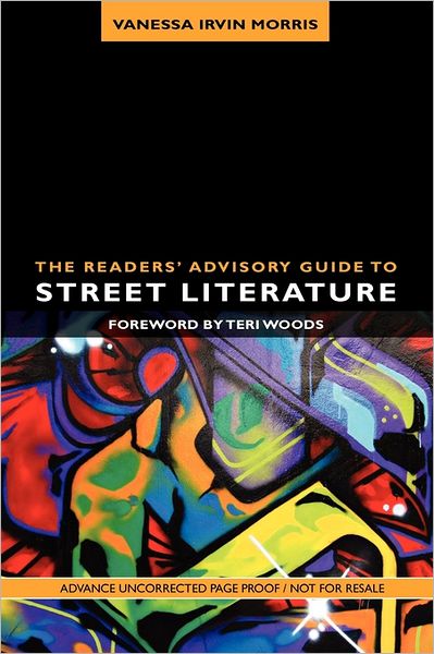Readers' Advisory Guide To Street Literature, The