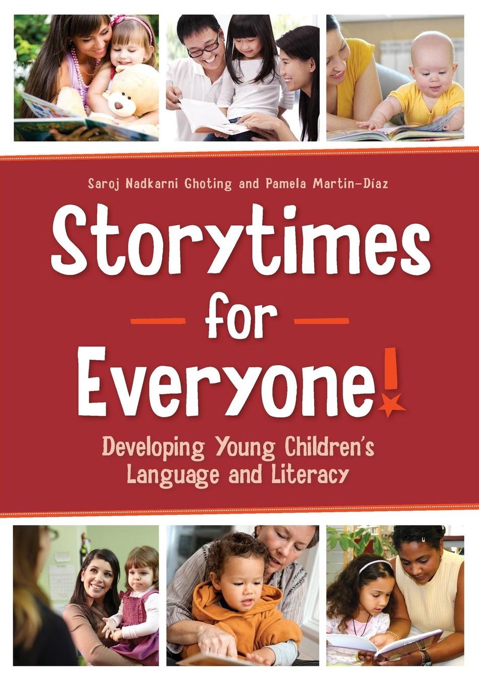 Storytimes for Everyone!: Developing Young Children's Language and Literacy