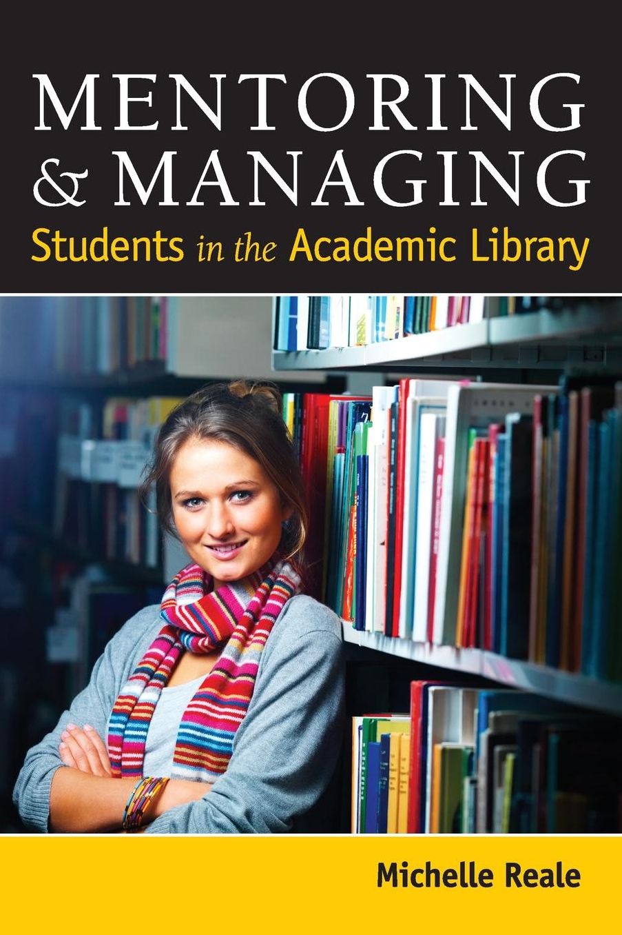 Mentoring and Managing Students in the Academic Library