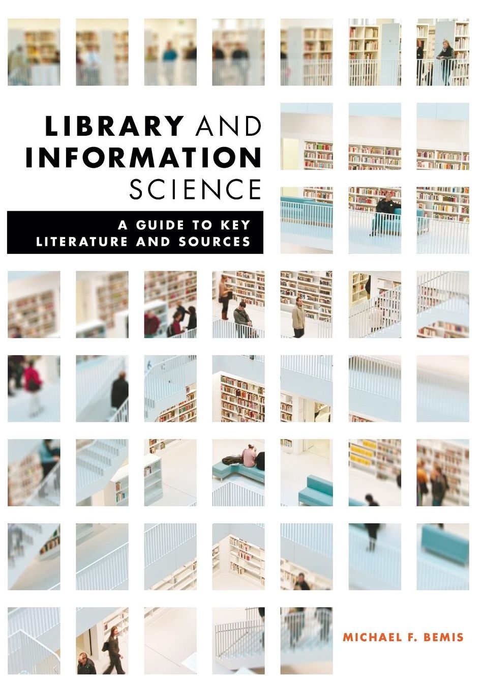 Library and Information Science: A Guide to Key Literature and Sources