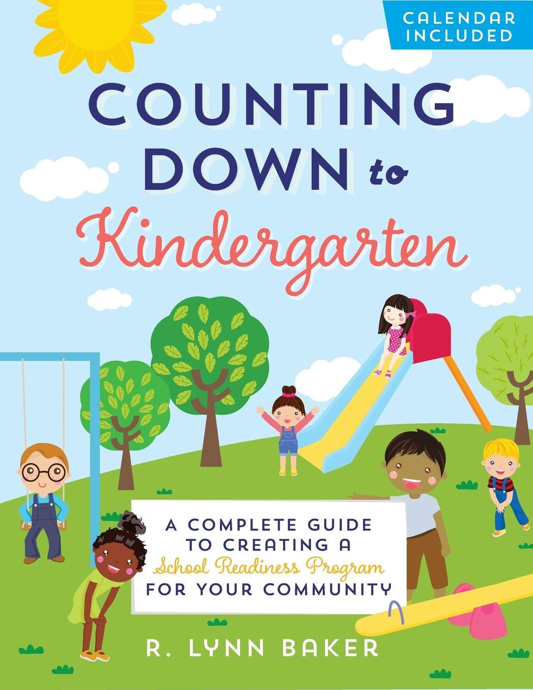 Counting Down to Kindergarten: A Complete Guide to Creating a School Readiness Program for Your Community