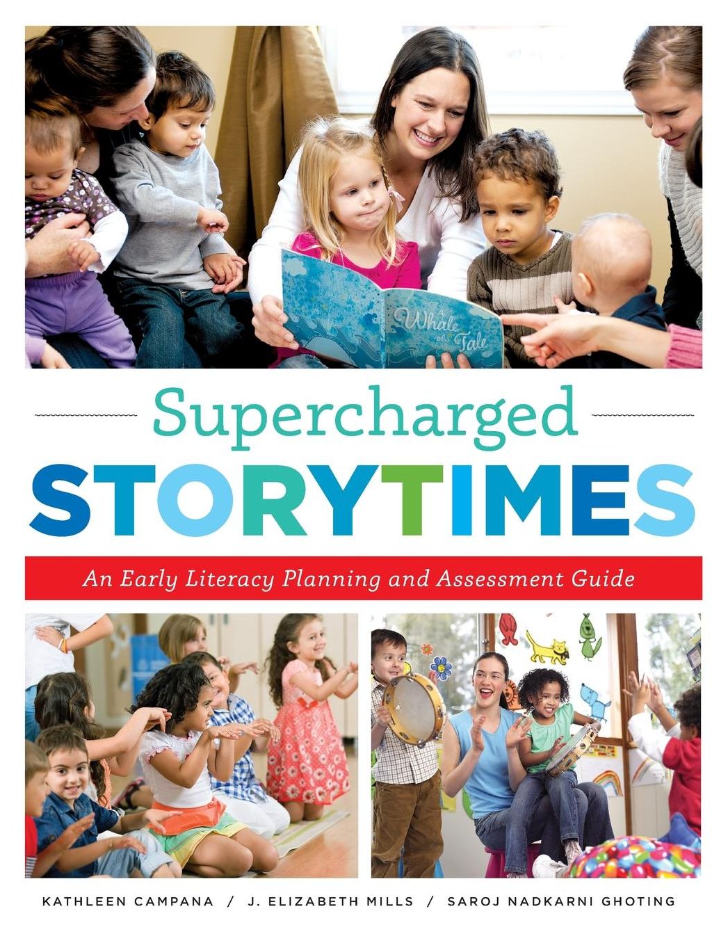 Supercharged Storytimes : An Early Literacy Planning and Assessment Guide