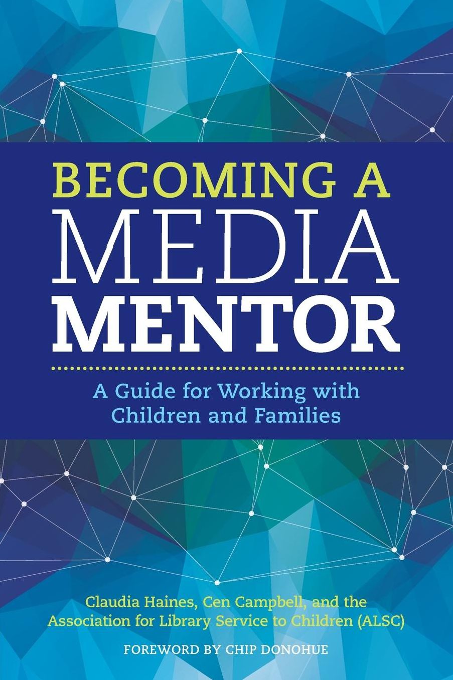 Becoming a Media Mentor : A Guide for Working With Children and Families
