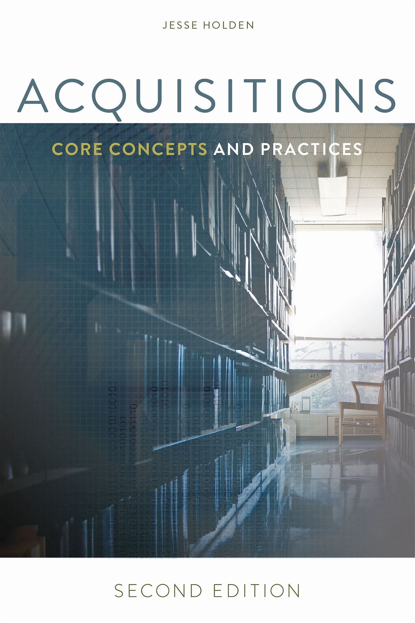 Acquisitions, Second Edition: Core Concepts and Practices