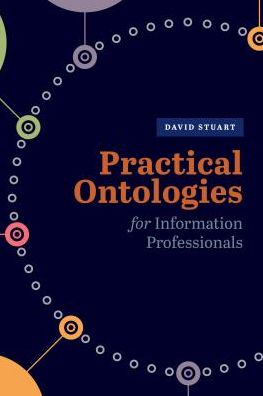 Practical Ontologies for Information Professionals
