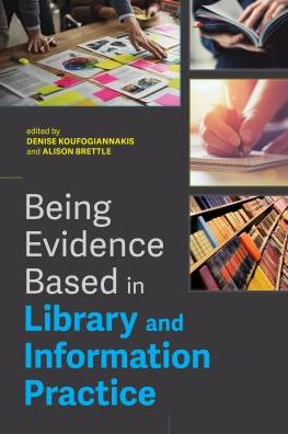 Being Evidence Based in Library and Information Practice