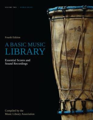 A Basic Music Library : Essential Scores and Sound Recordings: World Music