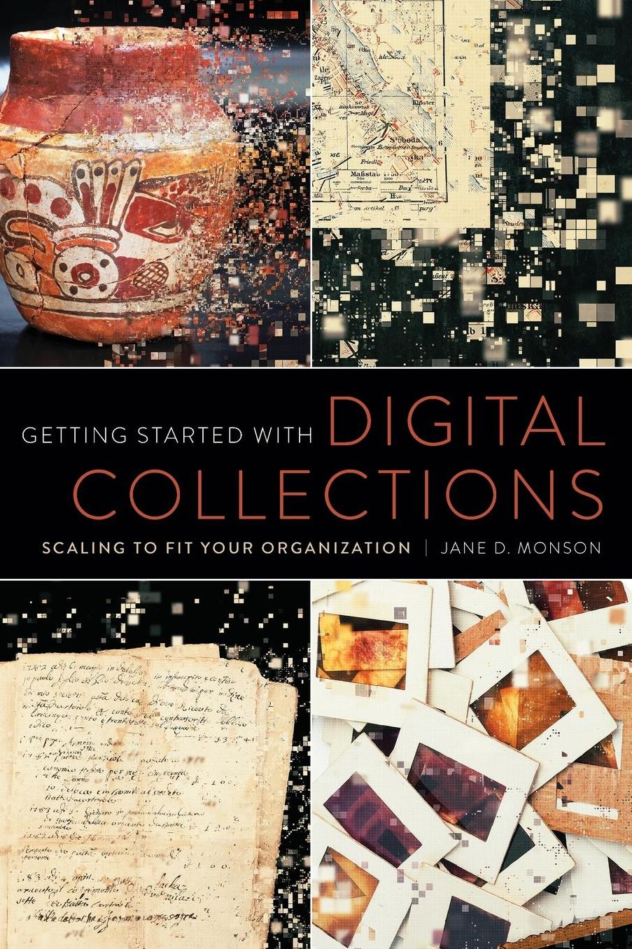 Getting Started With Digital Collections : Scaling to Fit Your Organization