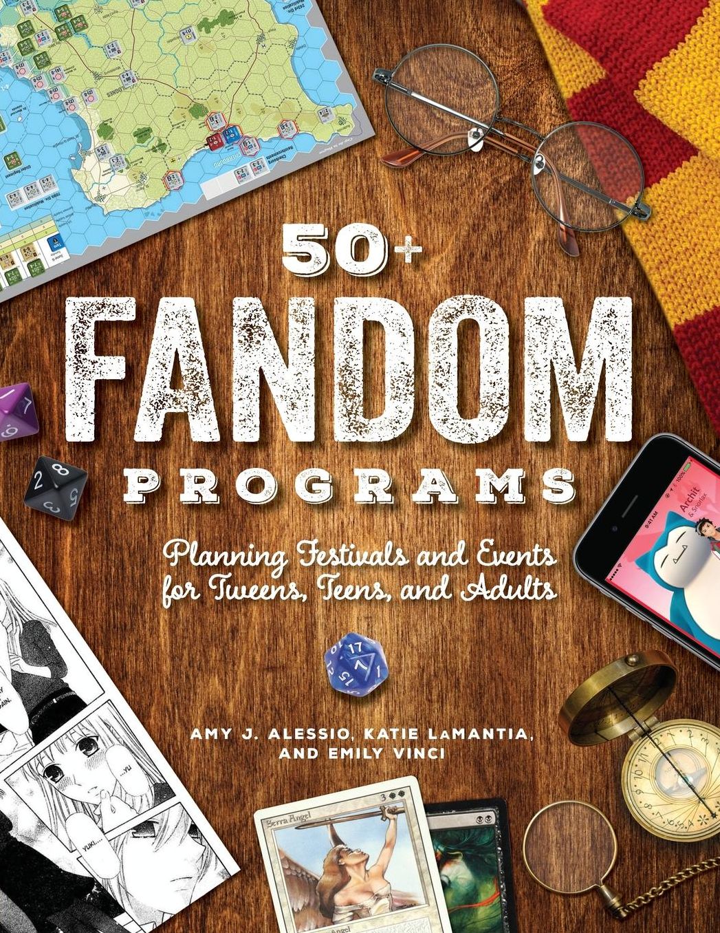 50+ Fandom Programs : Planning Festivals and Events for Tweens, Teens, and Adults