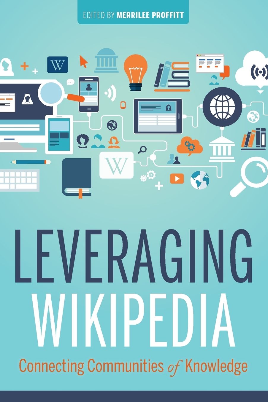 Leveraging Wikipedia : Connecting Communities of Knowledge