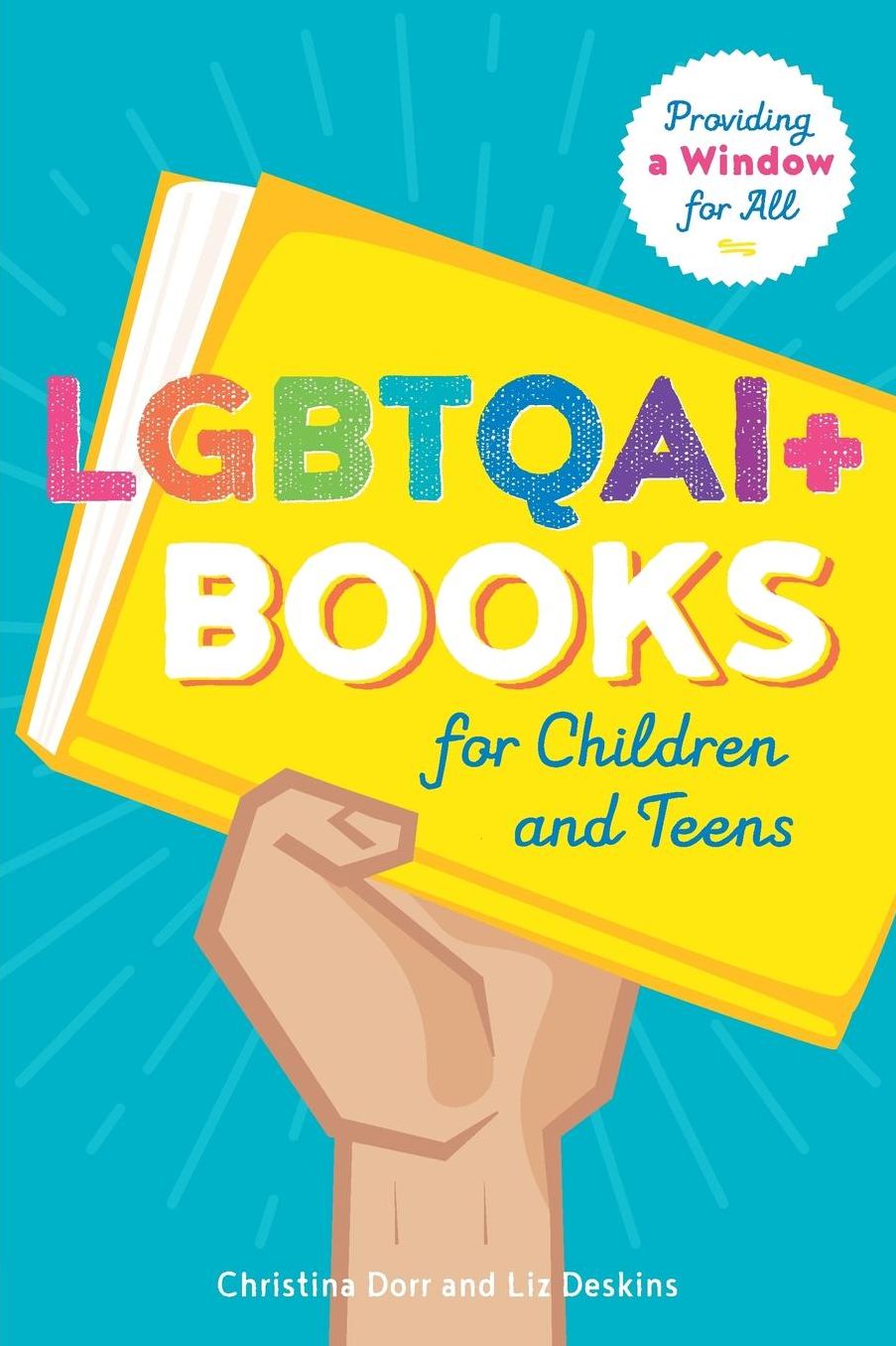 LGBTQAI+ Books for Children and Teens : Providing a Window for All