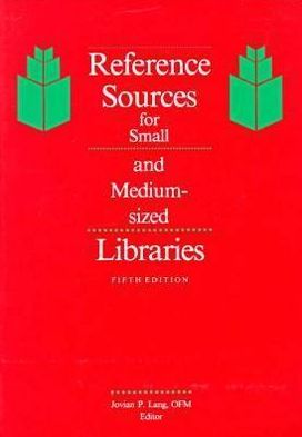 Reference Sources for Small and Medium-Sized Libraries