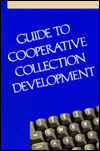 Guide to Cooperative Collection Development