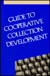 Guide to Cooperative Collection Development