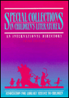 Special Collections in Children's Literature: An International Directory