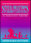 Special Collections in Children's Literature: An International Directory