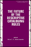 Future of the Descriptive Cataloging Rules: "Aacr2000" Alcts Preconference, American Library Association Annual Conference, June 22, 1995, Chicago, Illinois