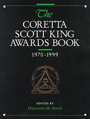 Coretta Scott King Awards Book, 1970-1999
