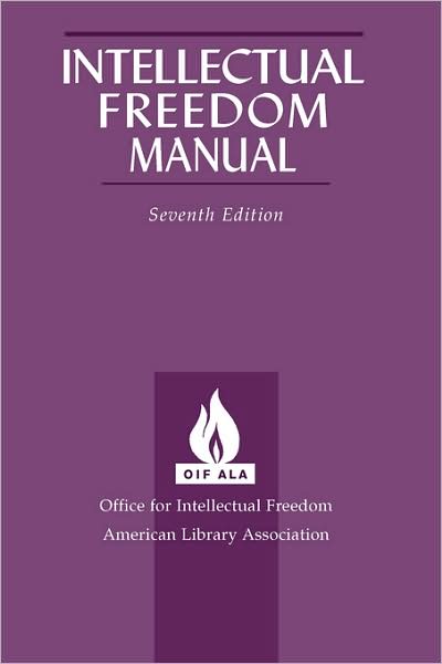 Intellectual Freedom Manual, 7th Ed.
