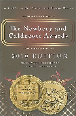 The Newbery & Caldecott Awards: A Guide to the Medal and Honor Books