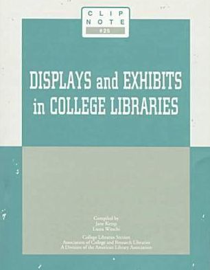 Displays and Exhibits in College Libraries