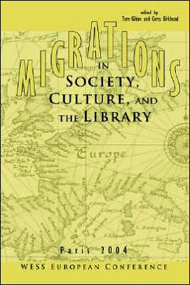 Migrations in Society, Culture, and the Library: WESS European Conference, Paris, France, March 22 2004