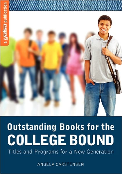 Outstanding Books for the College Bound: Titles and Programs for a New Generation